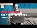 The top shortlisted companies | FT Tech Champions 2023