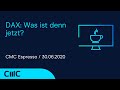 DAX: Was ist denn jetzt? (CMC Espresso 30.6.20)