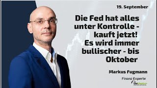 Die Fed hat alles unter Kontrolle - kauft jetzt! Markteflüster Teil 2