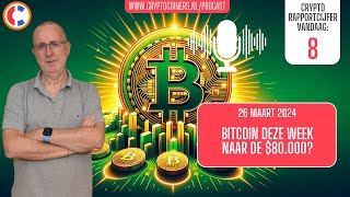 BITCOIN Podcast - 26 maart 2024: Bitcoin en crypto - Schiet Bitcoin deze week naar de $80.000?