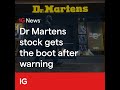 Worrying times for Dr Martens shareholders