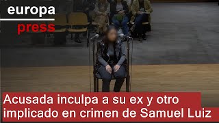 S&U PLC [CBOE] Acusada por la muerte de Samuel inculpa a su ex y otro procesado: &quot;Yo decía que nos fuéramos&quot;