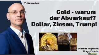 GOLD - USD Gold - warum der Abverkauf? Dollar, Zinsen, Trump! Marktgeflüster Teil 2