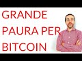 Momento di grande paura per Bitcoin