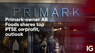 ASSOCIATED BRITISH FOODS ORD 5 15/22P Primark-owner AB Foods shares top FTSE on profit, outlook