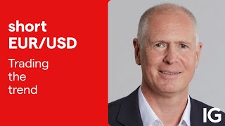 EUR/USD Trading the trend: Is it time to short EURUSD?