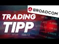 Broadcom: Knaller bei den Quartalszahlen? Trading-Tipp