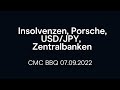 Insolvenzen, Porsche, USD/JPY, Zentralbanken (CMC BBQ 07.09.22)