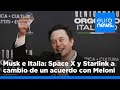 Musk e Italia: Space X e inversiones de Starlink a cambio de un acuerdo con Meloni en Europa