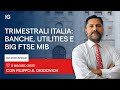 IG Look Ahead | Trimestrali italiane: banche, utilities e big del FTSE Mib