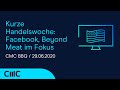 Kurze Handelswoche, Facebook, Beyond Meat im Fokus (CMC BBQ 29.06.20)