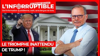 Le triomphe inattendu de Trump !