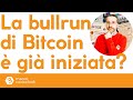 La bullrun di Bitcoin è partita?