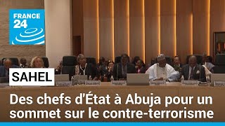 Des chefs d&#39;État réunis à Abuja pour un sommet sur le contre-terrorisme • FRANCE 24