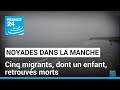 Cinq migrants, dont un enfant, retrouvés noyés dans la Manche • FRANCE 24
