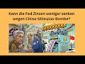 Kann die Fed Zinsen weniger senken wegen China-Stimulus-Bombe? Marktgeflüster Teil1