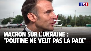 Emmanuel Macron sur l&#39;Ukraine : &quot;Vladimir Poutine ne veut pas la paix&quot;｜LCI