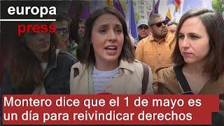 DIA Montero dice que el 1 de mayo es un día para reivindicar derechos