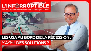 Les USA au bord de la récession : y a-t-il des solutions ?