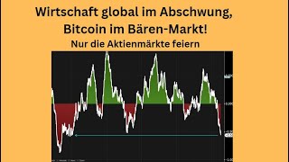 BITCOIN Wirtschaft global im Abschwung, Bitcoin im Bären-Markt! Marktgeflüster