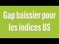 Gap baissier pour les indices US - 100% Marchés - soir - 17/07/2024