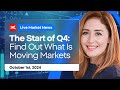 The Start of Q4: Find Out What Is Moving Markets