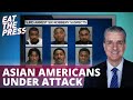 Physical Attacks And Racial Quotas Harm Asian Americans