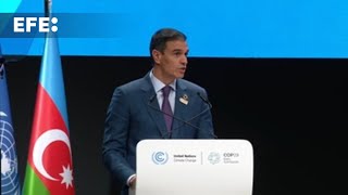 Sánchez lleva a la COP29 la tragedia de Valencia para agitar la lucha climática global