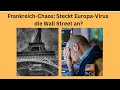 Frankreich-Chaos: Steckt Europa-Virus die Wall Street an? Videoausblick