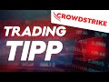 Crowdstrike: Rekordhoch wieder in Reichweite - Trading-Tipp des Tages