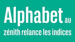 ALPHABET INC. CLASS A ALPHABET au zénith relance les indices - 100% Marchés - soir - 26/04/24