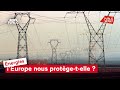 Energie : l'Europe nous protège-t-elle ?
