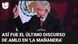 Destacó sus logros y rifó un reloj: así fue el ultimo discurso de AMLO en &#39;La Mañanera&#39;