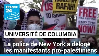 La police de New York a délogé les manifestants pro-palestiniens de l&#39;université Columbia