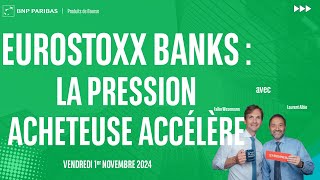 ESTOXX50 PRICE EUR INDEX EUROSTOXX BANKS : La pression acheteuse accélère - 100% Marchés - 01/11/2024