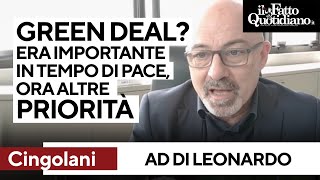 Cingolani (ora ad di Leonardo): “Il Green Deal era importante in tempi di pace, ora altre priorità&quot;