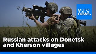 Russian strikes in Donetsk and Kherson villages kill at least five