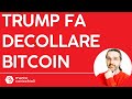 Trump fa decollare Bitcoin, ma fate attenzione!