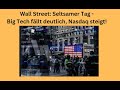 FD TECH PLC ORD 0.5P - Wall Street: Seltsamer Tag - Big Tech fällt deutlich, Nasdaq steigt! Marktgeflüster