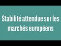 Stabilité attendue sur les marchés européens - 100% Marchés - soir - 23/11/23
