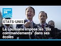 États-Unis : la Louisiane impose les "Dix commandements" dans ses écoles publiques • FRANCE 24