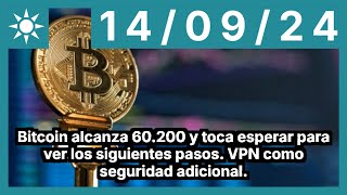 BITCOIN Bitcoin alcanza 60.200 y toca esperar para ver los siguientes pasos. VPN como seguridad adicional.