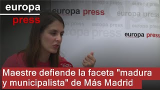 Maestre defiende la faceta &quot;madura y municipalista&quot; de Más Madrid