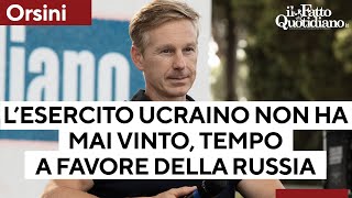 Orsini: &quot;L&#39;esercito ucraino non ha mai vinto una battaglia, il tempo gioca a favore di Putin&quot;