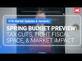 Spring Budget Preview: Tax Cuts, Tight Fiscal Space, and Market Impact | Kathleen Brooks Analysis