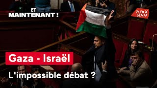 Gaza - Israël : l&#39;impossible débat ?