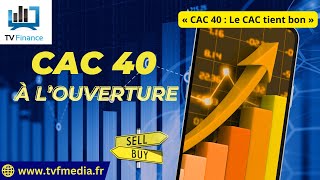 CAC40 INDEX Antoine Quesada : « CAC 40 : Le CAC tient bon »