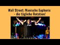 Wall Street: Manische Euphorie - die tägliche Rotation! Marktgeflüster