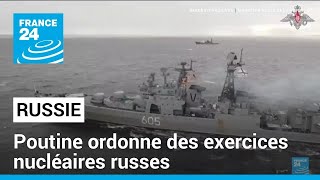 &quot;Menaces&quot; occidentales : Poutine ordonne des exercices nucléaires russes • FRANCE 24