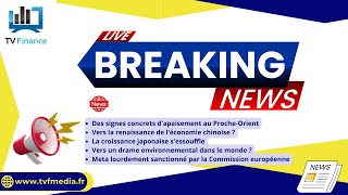 META Proche-Orient, Chine, Japon, Climat, Meta : Actualités du 15 novembre par Louis-Antoine Michelet